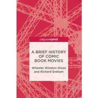 A Brief History of Comic Book Movies