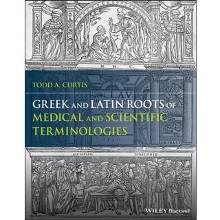 Greek and Latin Roots of Medical and Scientific Terminologies