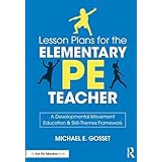 Lesson Plans for the Elementary PE Teacher