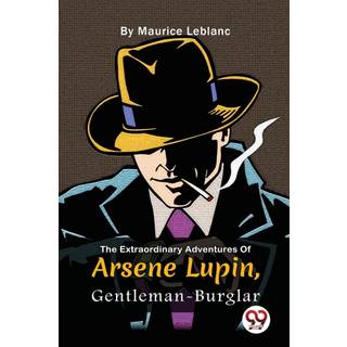 The Extraordinary Adventures of Ars?Ne Lupin, Gentleman-Burglar
