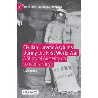 Civilian Lunatic Asylums During the First World War