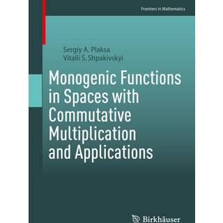 Monogenic Functions in Spaces with Commutative Multiplication and Applications