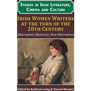 Irish Women Writers at the Turn of the Twentieth Century