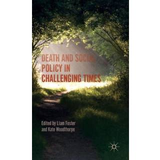 Death and Social Policy in Challenging Times