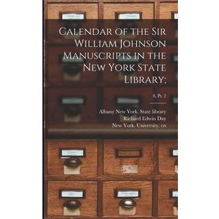 Calendar of the Sir William Johnson Manuscripts in the New York State Library;; 8, pt. 2
