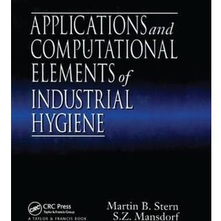 Applications and Computational Elements of Industrial Hygiene.