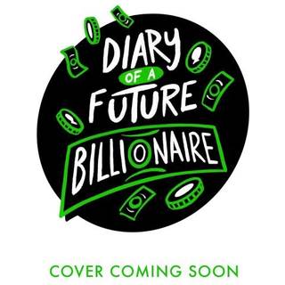 Diary of a Future Billionaire