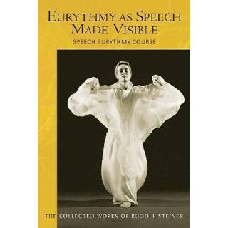 Eurythmy as Speech Made Visible