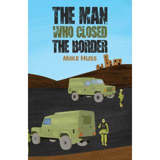 The Man Who Closed the Border