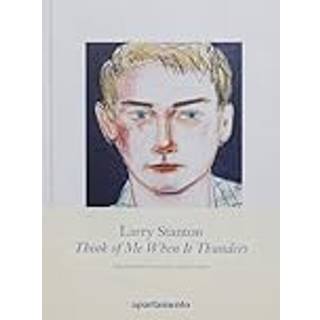 Larry Stanton, Think of Me When It Thunders