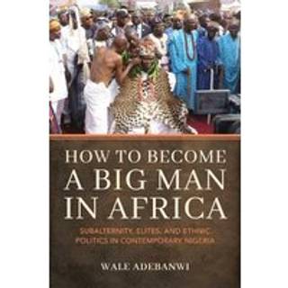 How to Become a Big Man in Africa