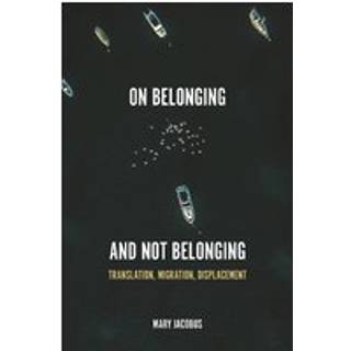 On Belonging and Not Belonging