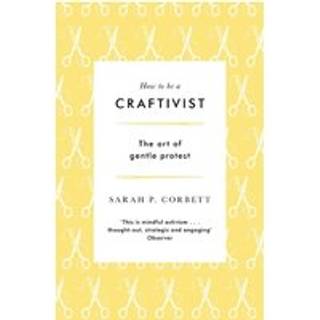 How to be a Craftivist