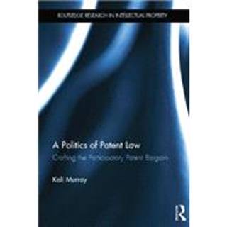 A Politics of Patent Law
