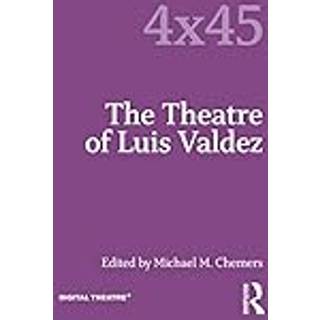 The Theatre of Luis Valdez