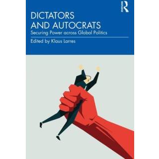 Dictators and Autocrats