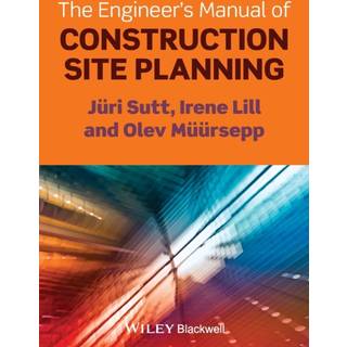 The Engineer's Manual of Construction Site Planning