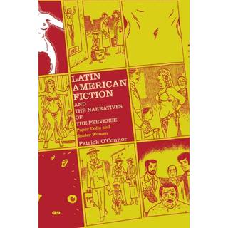 Latin American Fiction and the Narratives of the Perverse