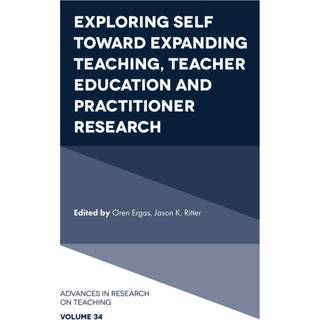 Exploring Self toward expanding Teaching, Teacher Education and Practitioner Research