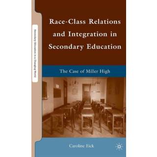 Race-Class Relations and Integration in Secondary Education
