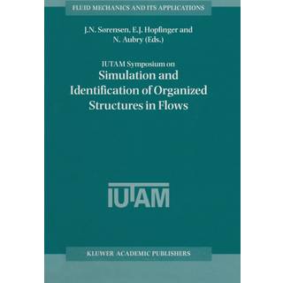 IUTAM Symposium on Simulation and Identification of Organized Structures in Flows