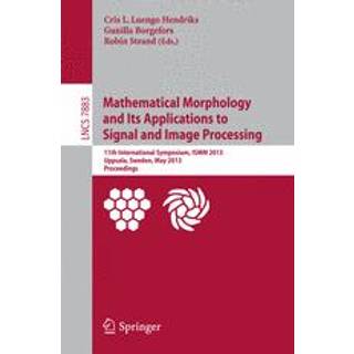 Mathematical Morphology and Its Applications to Signal and Image Processing