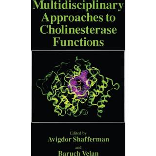 Multidisciplinary Approaches to Cholinesterase Functions