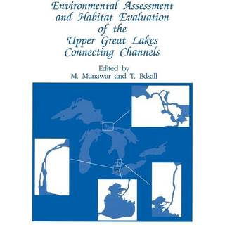 Environmental Assessment and Habitat Evaluation of the Upper Great Lakes Connecting Channels