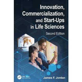 Innovation, Commercialization, and Start-Ups in Life Sciences