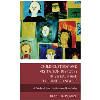 Child Custody and Visitation Disputes in Sweden and the United States