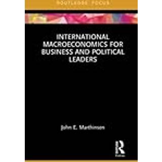 International Macroeconomics for Business and Political Leaders