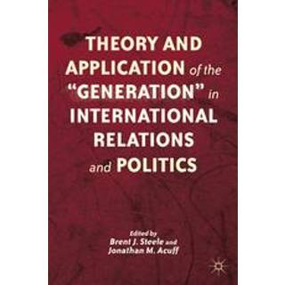 Theory and Application of the “Generation” in International Relations and Politics