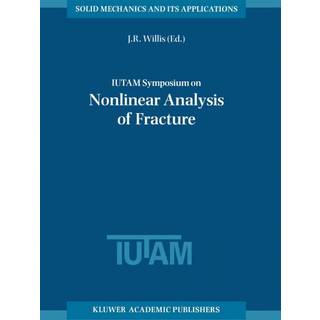 IUTAM Symposium on Nonlinear Analysis of Fracture