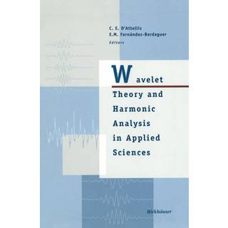 Wavelet Theory and Harmonic Analysis in Applied Sciences