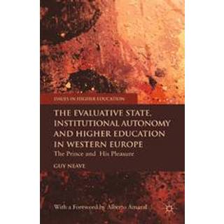 The Evaluative State, Institutional Autonomy and Re-engineering Higher Education in Western Europe