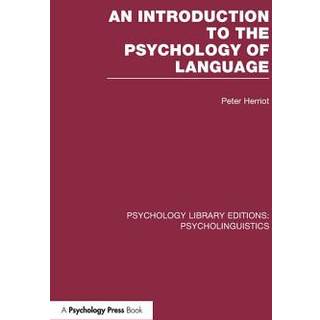 An Introduction to the Psychology of Language (PLE: Psycholinguistics)