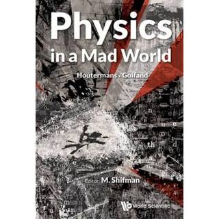 Physics In A Mad World