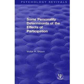 Some Personality Determinants of the Effects of Participation