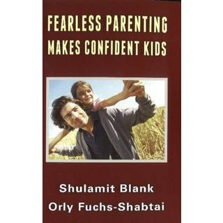 Fearless Parenting Makes Confident Kids