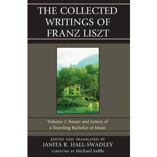 The Collected Writings of Franz Liszt