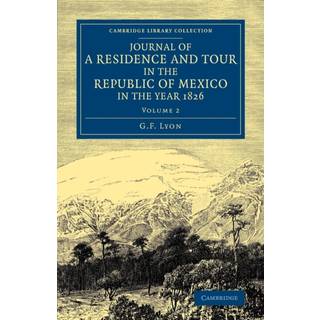 Journal of a Residence and Tour in the Republic of Mexico in the Year 1826