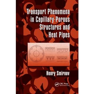 Transport Phenomena in Capillary-Porous Structures and Heat Pipes