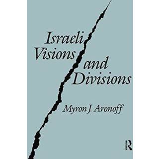 Israeli Visions and Divisions