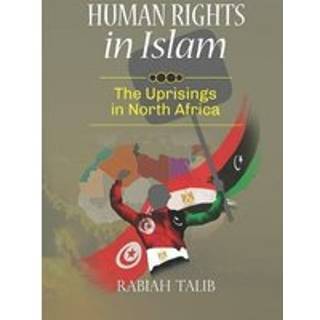 Human Rights in Islam - The Uprisings in North Africa