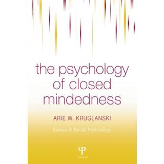 The Psychology of Closed Mindedness