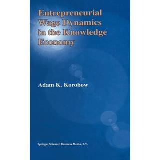 Entrepreneurial Wage Dynamics in the Knowledge Economy