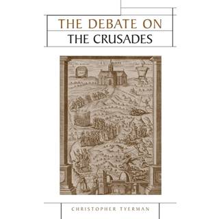 The Debate on the Crusades, 1099–2010