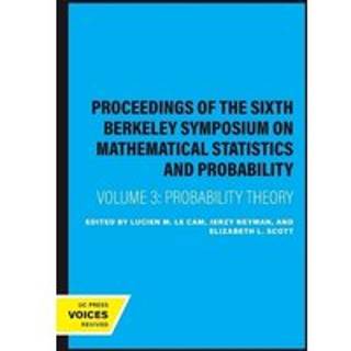 Proceedings of the Sixth Berkeley Symposium on Mathematical Statistics and Probability, Volume III