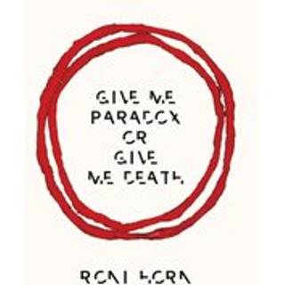 Roni Horn: Give Me Paradox or Give Me Death (Bilingual edition)