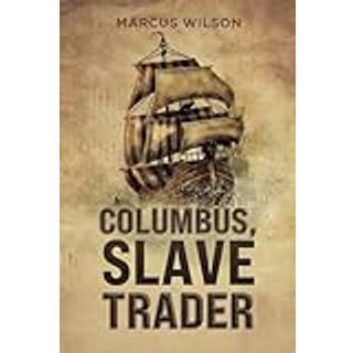 Columbus, Slave Trader